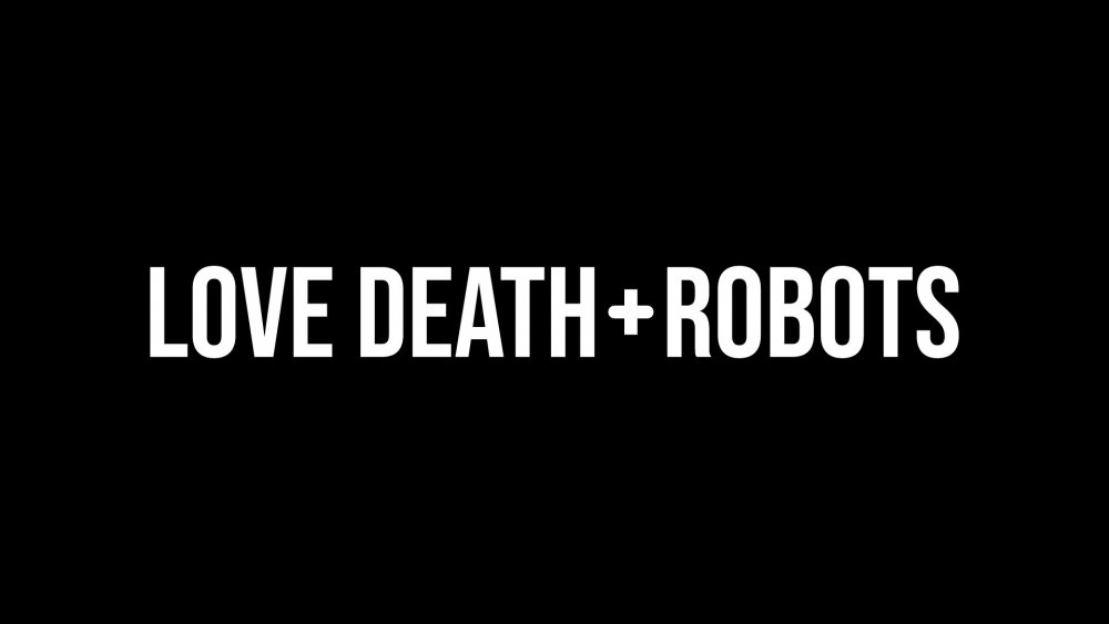 Любовь. Смерть. Роботы